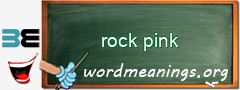 WordMeaning blackboard for rock pink